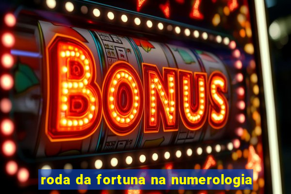 roda da fortuna na numerologia